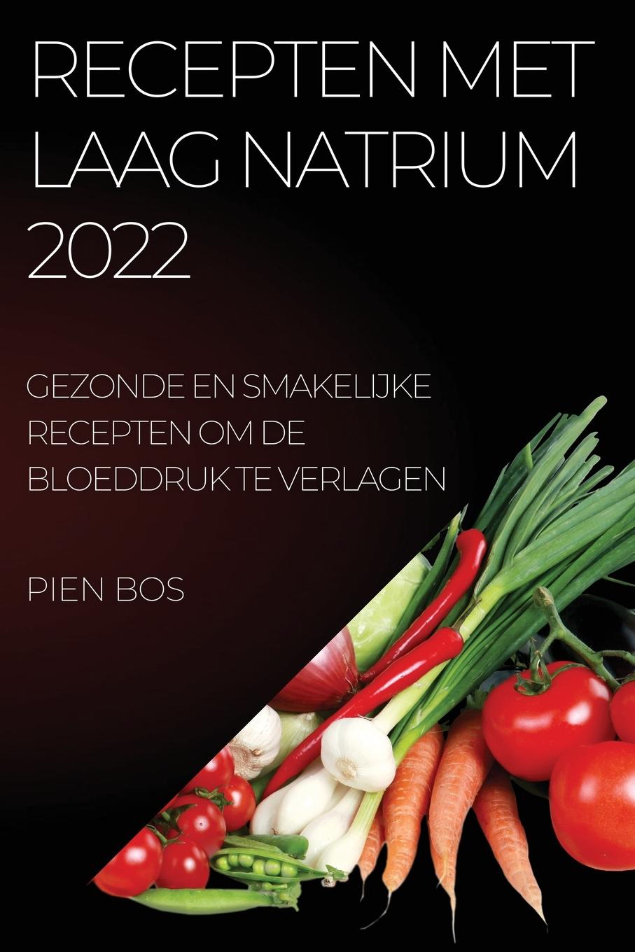 Könyv Recepten Met Laag Natrium 2022 