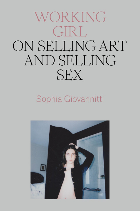 Książka Working Girl: On Selling Art and Selling Sex 