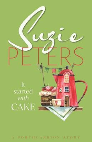 Knjiga It Started With Cake Suzie Peters