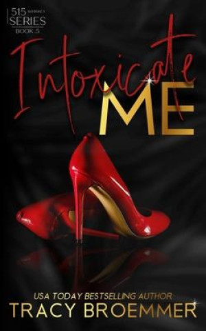 Kniha Intoxicate Me Tracy Broemmer