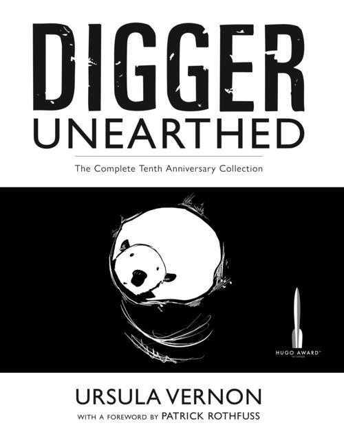 Kniha Digger Unearthed: The Complete Tenth Anniversary Collection Patrick Rothfuss