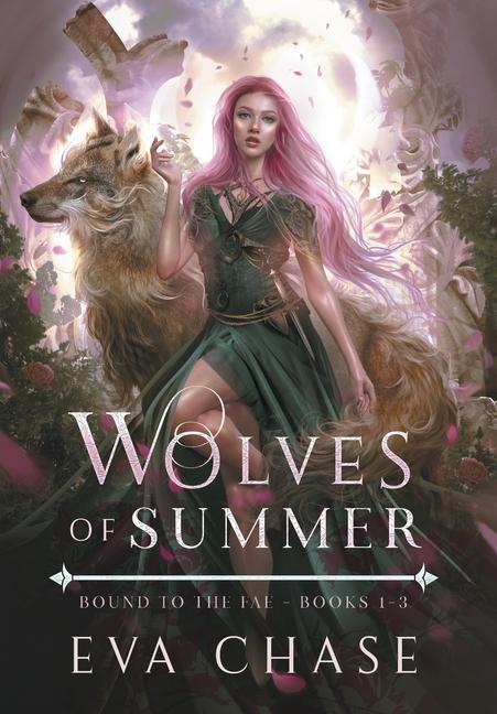 Könyv Wolves of Summer: Bound to the Fae - Books 1-3 