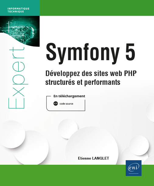 Książka SYMFONY 5 - DEVELOPPEZ DES SITES WEB PHP STRUCTURES ET PERFORMANTS Etienne Langlet