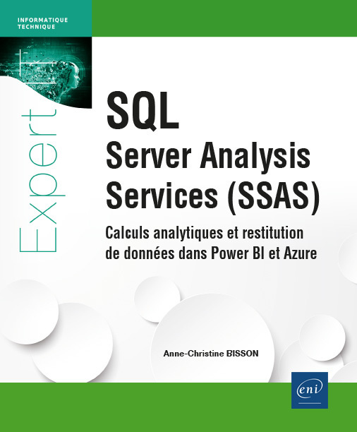 Buch SQL Server Analysis Services (SSAS) - Calculs analytiques et restitution de données dans Power BI et Anne-Christine BISSON