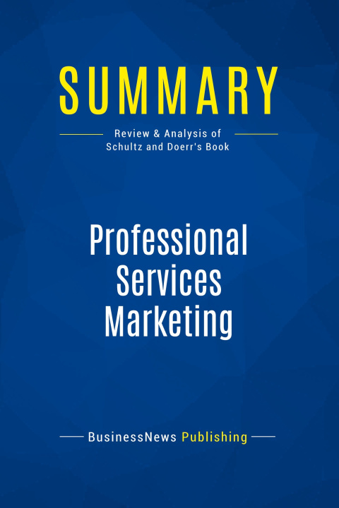 Könyv Summary: Professional Services Marketing 