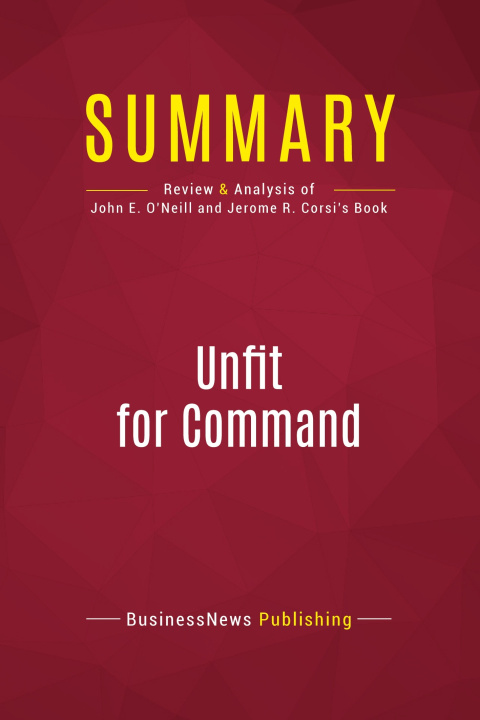 Knjiga Summary: Unfit For Command 