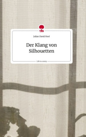 Knjiga Der Klang von Silhouetten. Life is a Story - story.one 