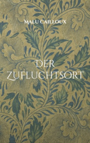 Книга Zufluchtsort Malu Cailloux