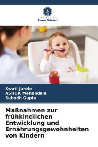 Kniha Maßnahmen zur frühkindlichen Entwicklung und Ernährungsgewohnheiten von Kindern Ashok Mehendale