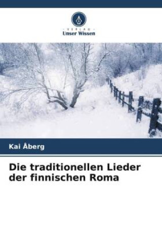 Kniha Die traditionellen Lieder der finnischen Roma 