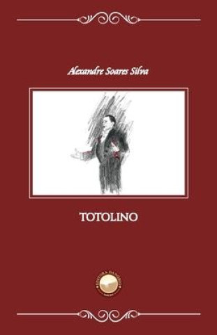 Boek Totolino Alexandre Soares Silva