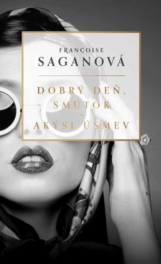 Book Dobrý deň, smútok a Akýsi úsmev Françoise Saganová