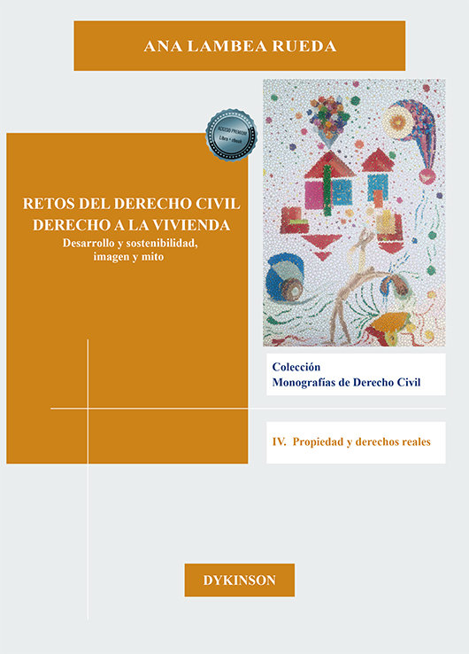 Book Retos del derecho civil, derecho a la vivienda : desarrollo y sostenibilidad, imagen y mito 