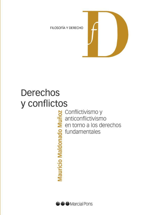 Buch Derechos y conflictos : conflictivismo y anticonflictivismo en torno a los derechos fundamentales 