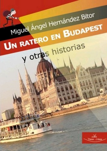 Kniha Un ratero en Budapest y otras historias 