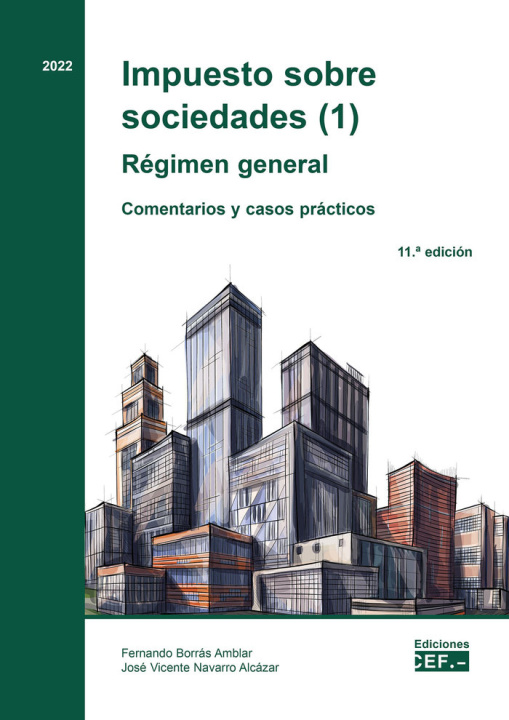 Kniha Impuesto sobre sociedades (1). Régimen general. Comentarios y casos prácticos 