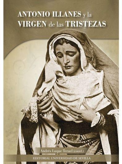 Kniha Antonio Illanes y la Virgen de las Tristezas Andrés Luque Teruel