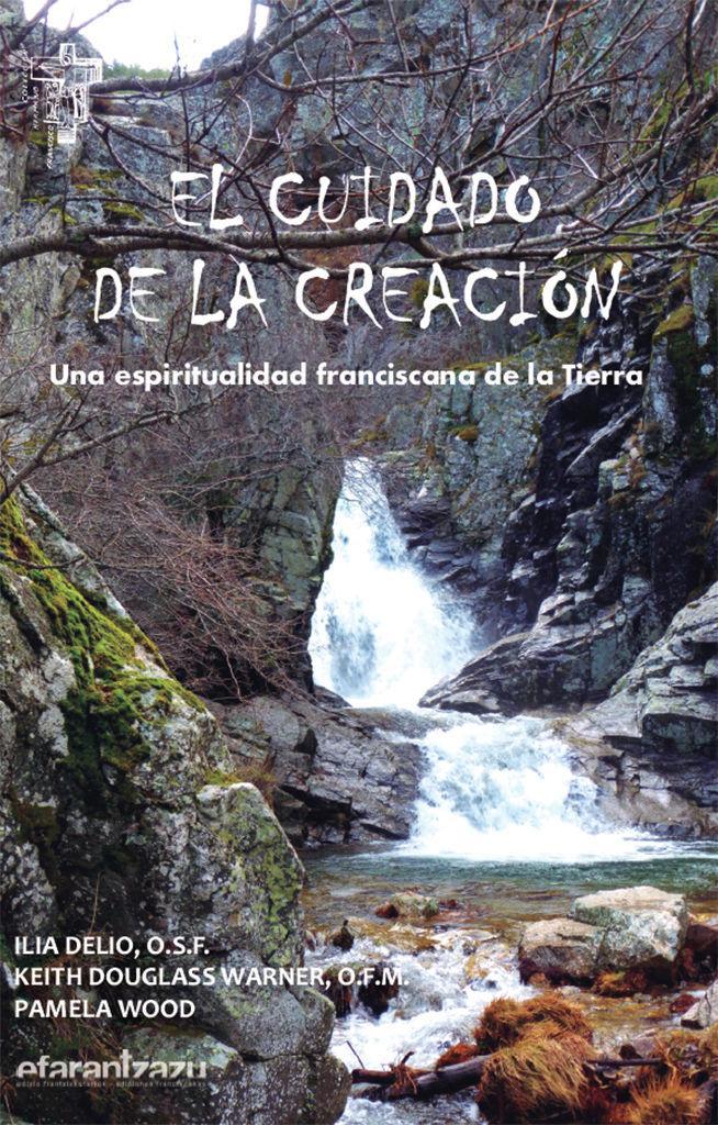 Kniha El cuidado de la Creación : una espiritualidad franciscana de la Tierra Keith Douglass Warner