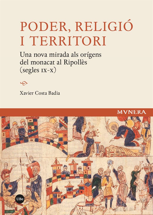 Kniha Poder, religió i territori : una nova mirada als orígens del monacat al Ripoll?s, segles IX-X 