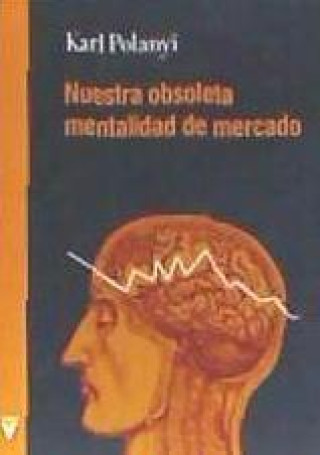 Kniha Nuestra obsoleta mentalidad de mercado Ana C. Gómez