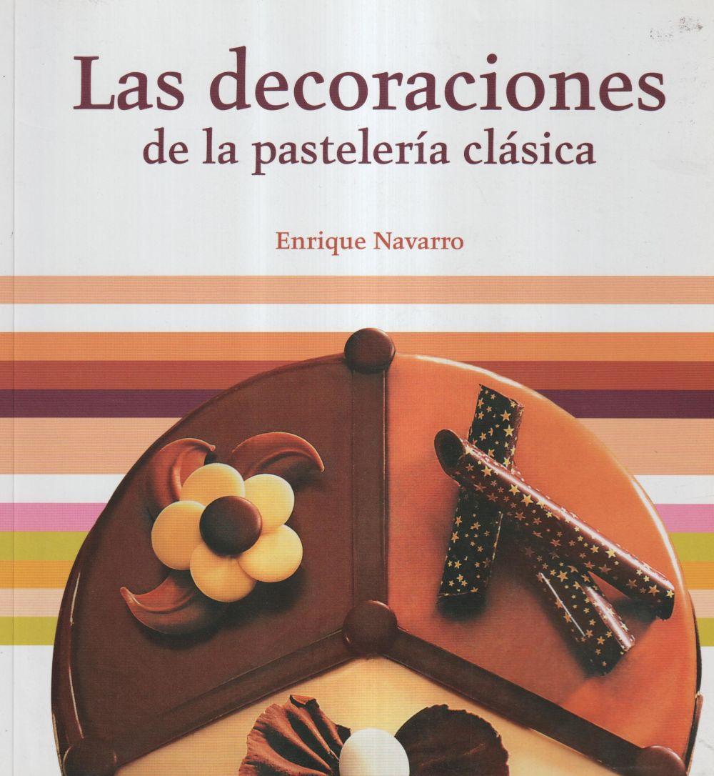 Kniha LAS DECORACIONES DE LA PASTELERÍA CLÁSICA **Grupo Vilbo** 