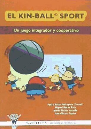 Könyv Kin-ball sport : un juego integrador y cooperativo 