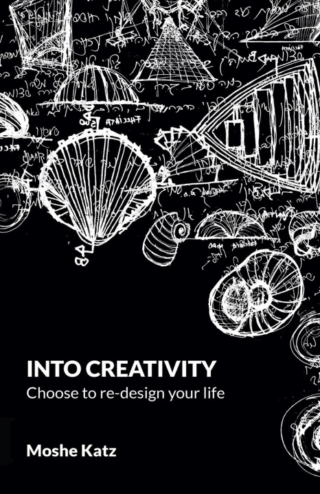 Knjiga Into Creativity Moshe Katz