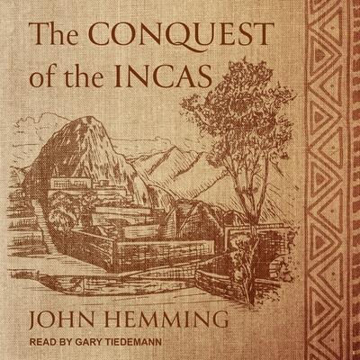 Digital The Conquest of the Incas Gary Tiedemann