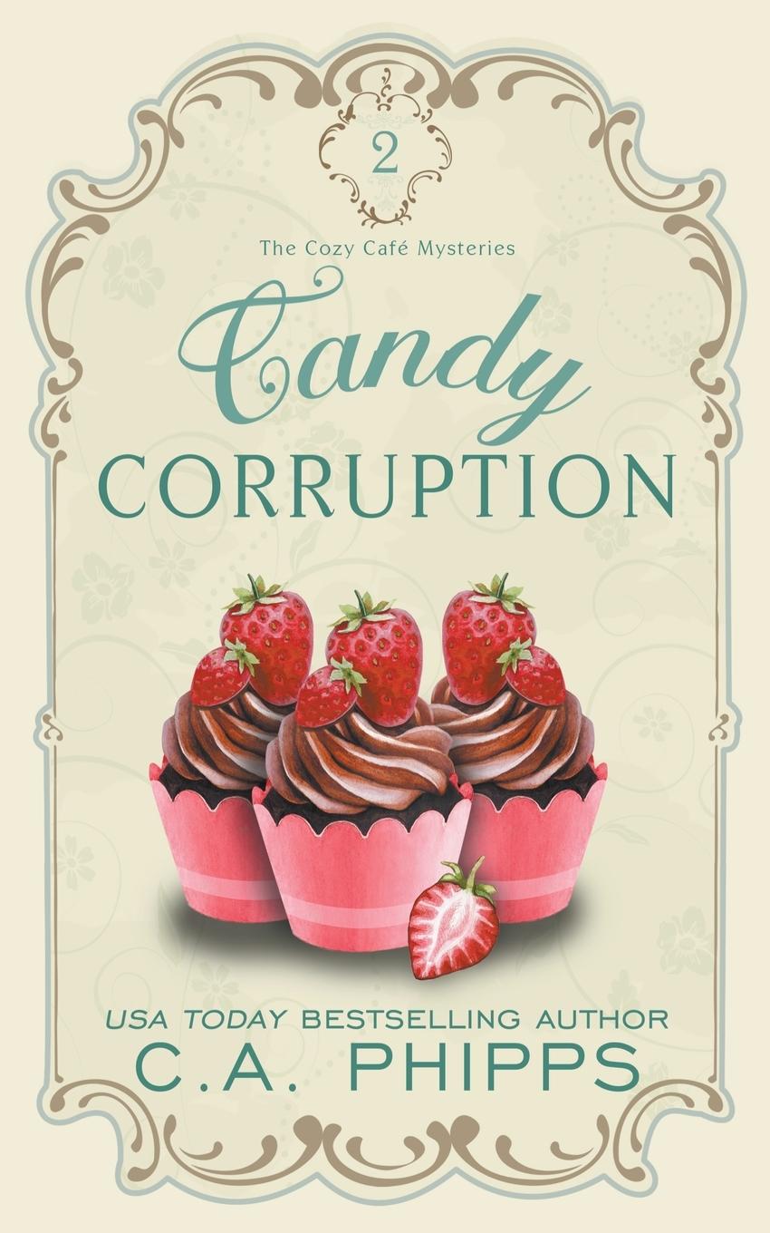 Knjiga Candy Corruption C. A. Phipps
