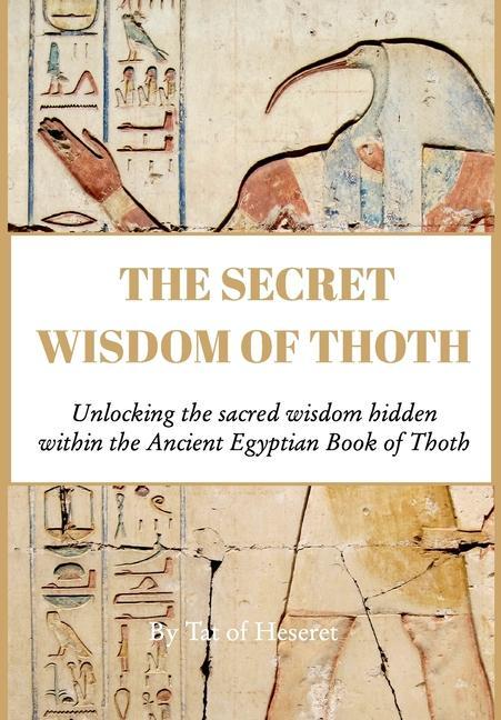 Carte The Secret Wisdom of Thoth 