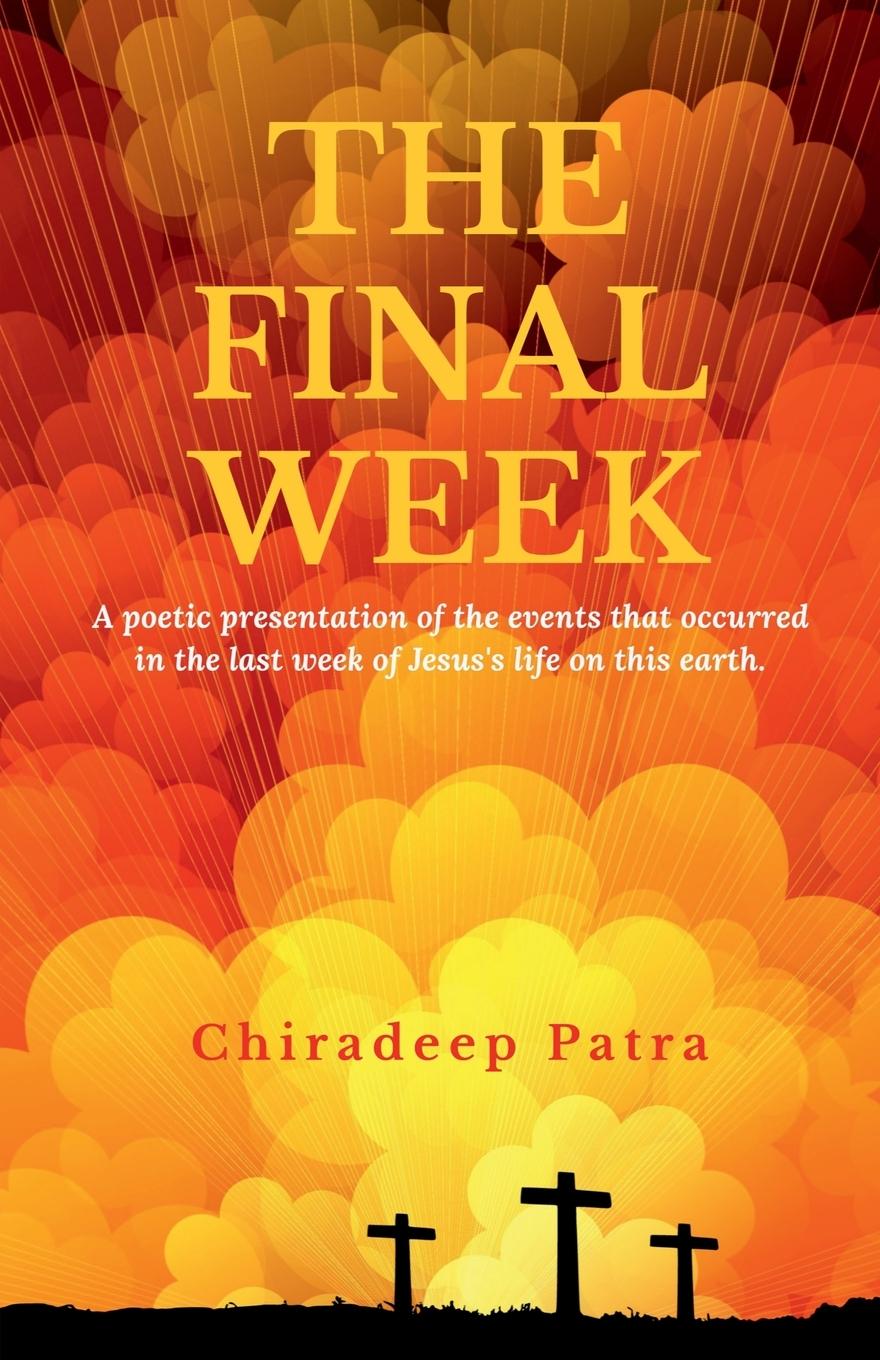 Knjiga The Final Week Chiradeep Patra