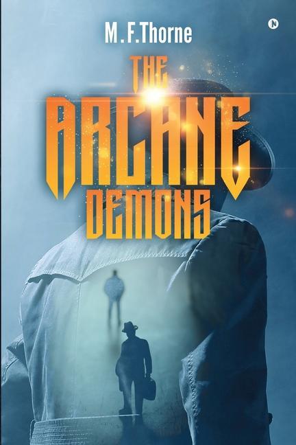 Knjiga Arcane Demons M.F.Thorne