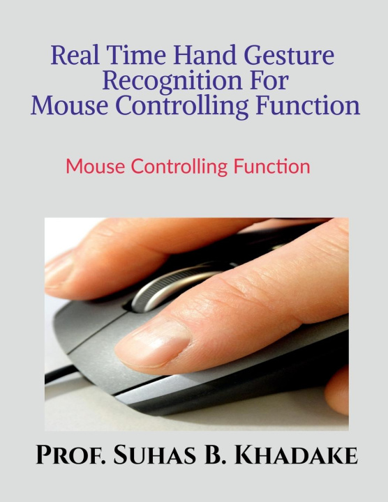Knjiga "Real Time Hand Gesture Recognition For Mouse Controlling Function" Suhas Baliram