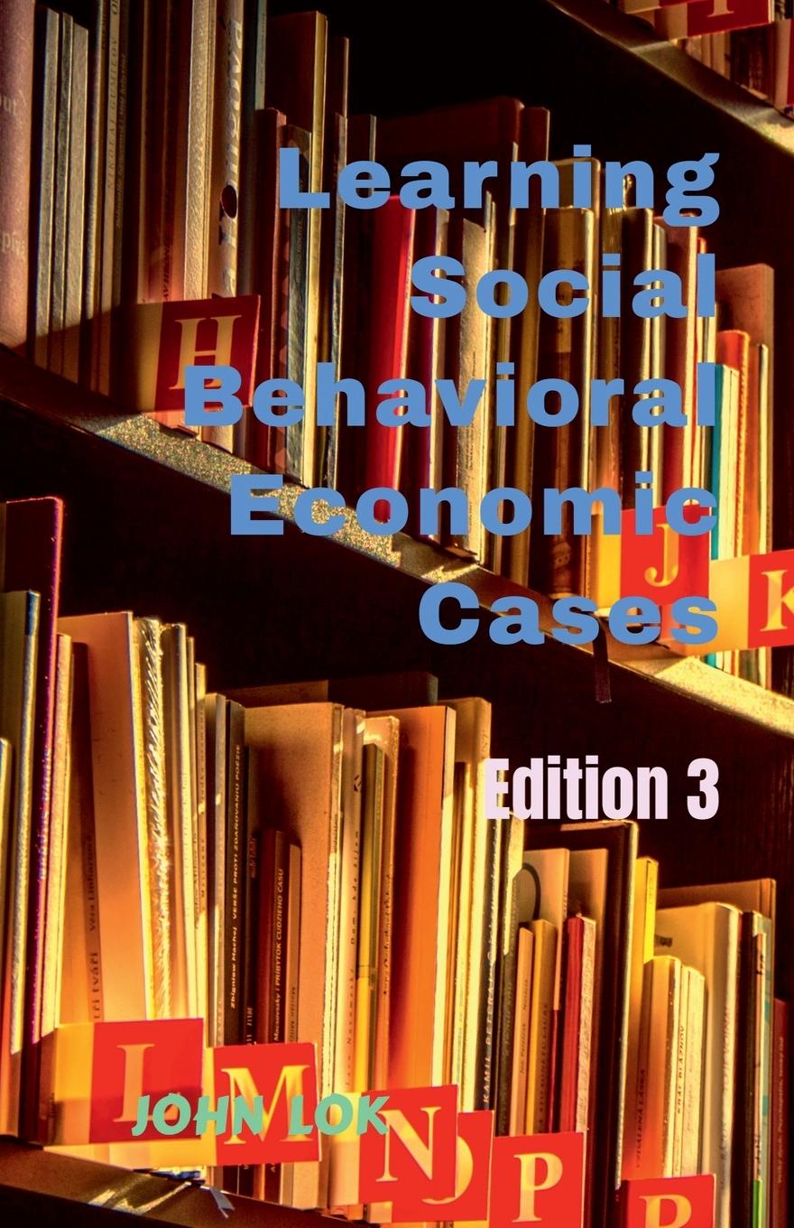 Knjiga Learning Social Behavioral Economic Cases, edition 3 John Lok