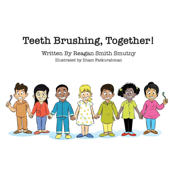 Knjiga Teeth Brushing, Together! Reagan Smith Smutny