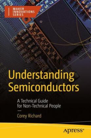 Kniha Understanding Semiconductors Corey Richard