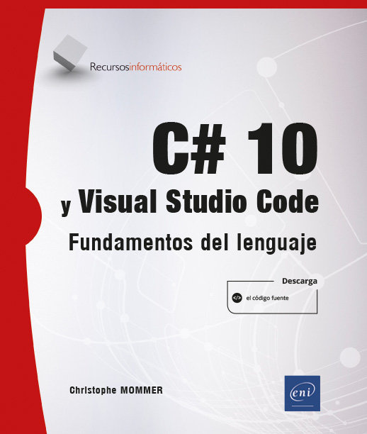 Knjiga C# 10 y Visual Studio Code CHRISTOPHE MOMMER