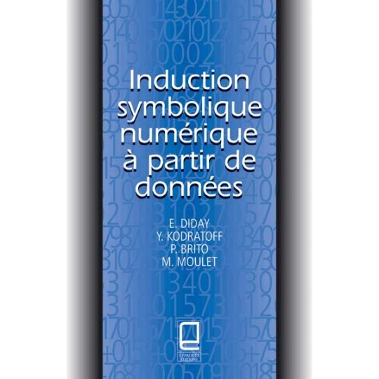 Book INDUCTION SYMBOLIQUE NUMERIQUE A PARTIR DE DONNEES - E. Diday Diday