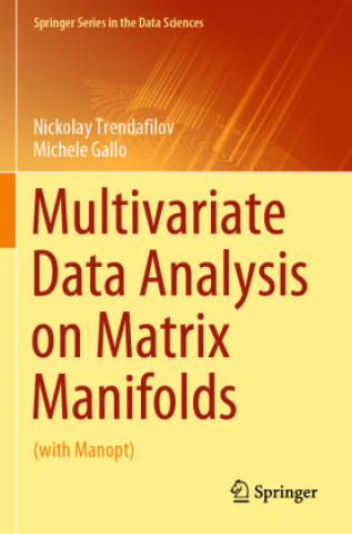 Książka Multivariate Data Analysis on Matrix Manifolds Nickolay Trendafilov