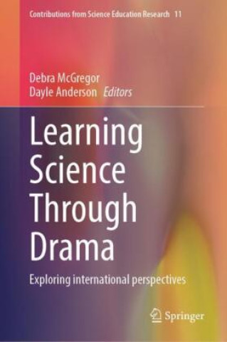 Knjiga Learning Science Through Drama Debra McGregor
