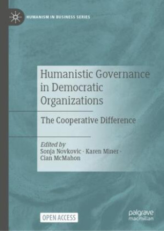 Kniha Humanistic Governance in Democratic Organizations Sonja Novkovic