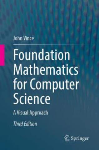 Kniha Foundation Mathematics for Computer Science John Vince