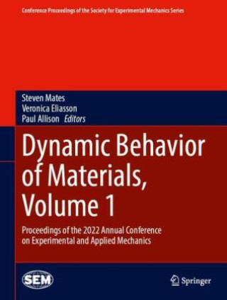 Carte Dynamic Behavior of Materials, Volume 1 Steven Mates