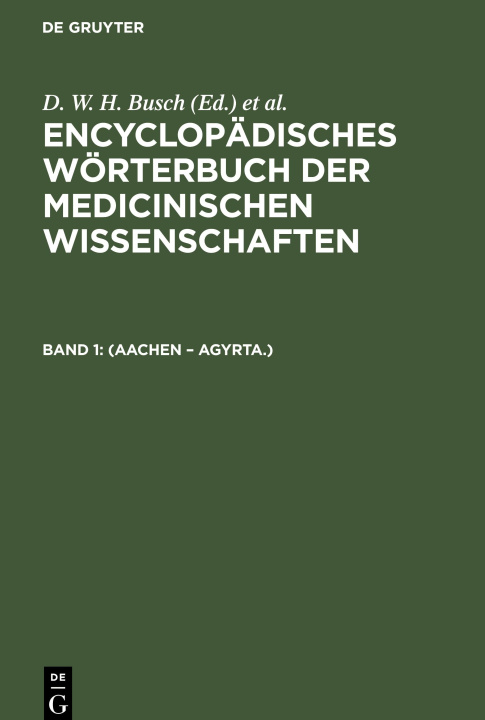 Kniha Encyclopädisches Wörterbuch der medicinischen Wissenschaften, Band 1, (Aachen ? Agyrta.) Christoph Wilhelm Hufeland