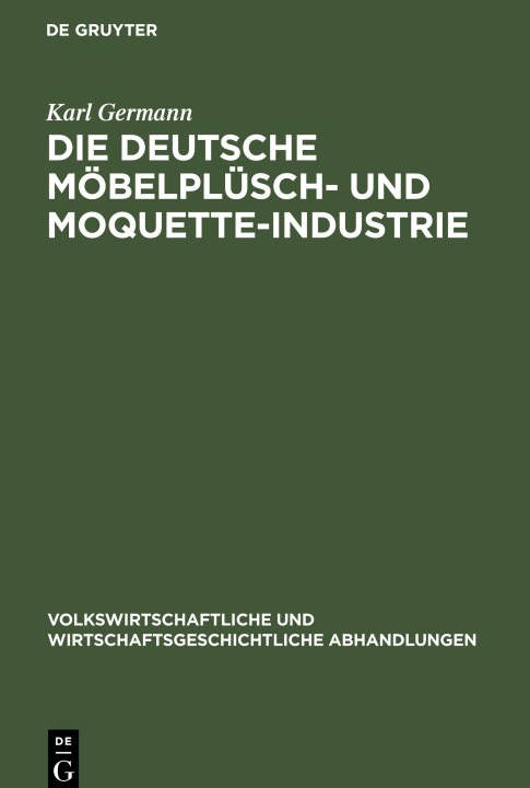 Knjiga Die Deutsche Möbelplüsch- und Moquette-Industrie 