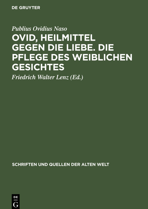 Libro Ovid, Heilmittel gegen die Liebe. Die Pflege des weiblichen Gesichtes Friedrich Walter Lenz