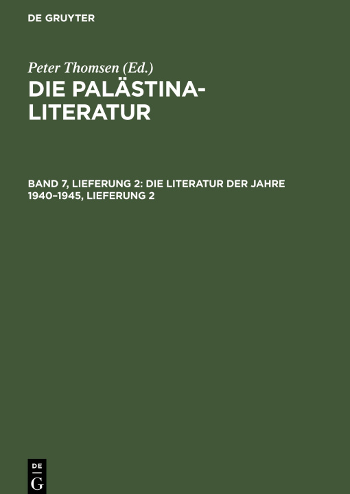 Kniha Die Palästina-Literatur, Band 7, Lieferung 2, Die Literatur der Jahre 1940?1945, Lieferung 2 