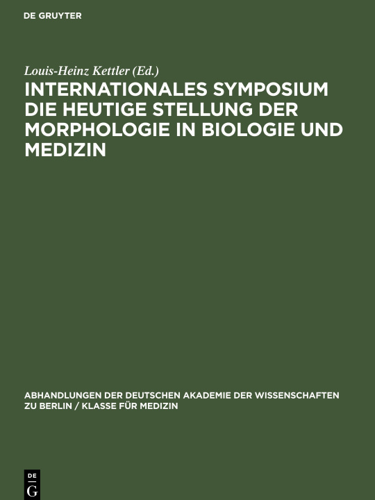 Książka Internationales Symposium die heutige Stellung der Morphologie in Biologie und Medizin 