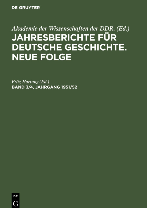 Книга Jahresberichte für deutsche Geschichte. Neue Folge, Band 3/4, Jahrgang 1951/52, Jahresberichte für deutsche Geschichte. Neue Folge Band 3/4, Jahrgang 