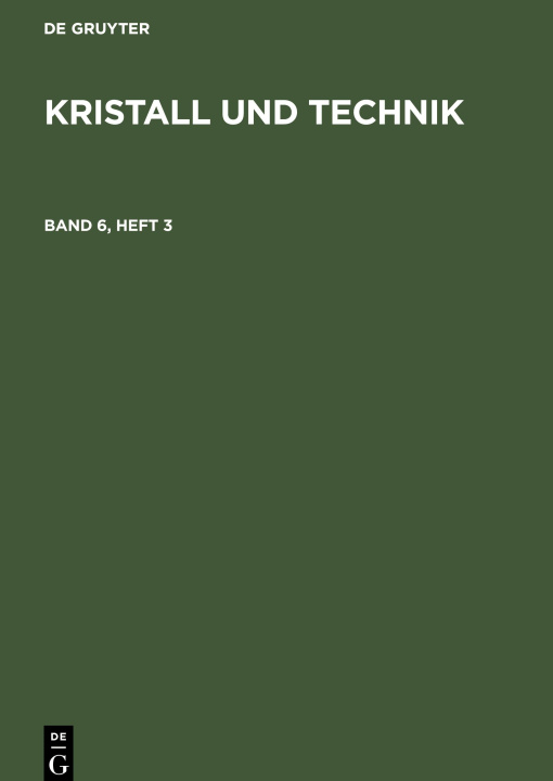 Kniha Kristall und Technik, Band 6, Heft 3, Kristall und Technik Band 6, Heft 3 No Contributor